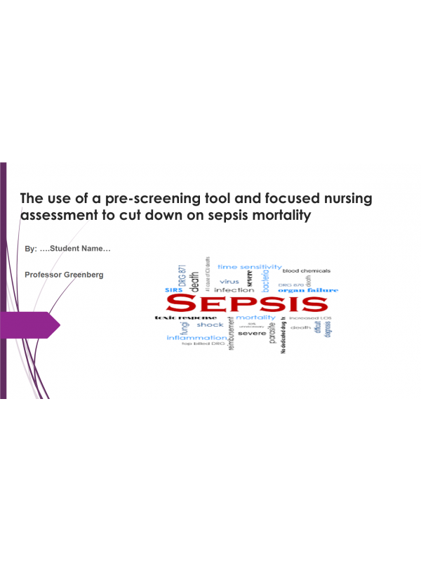 NRS 490 Topic 9 Evidence-Based Practice Proposal Project 1; Presentation - SEPSIS NRS 490 Topic 9 Evidence-Based Practice Proposal Project 1; Presentation - SEPSIS