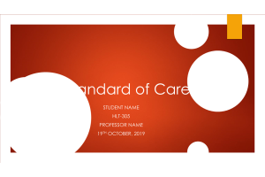 HLT 305 Topic 2 Assignment; Standards of Care and Medical Practice: Spring 2020