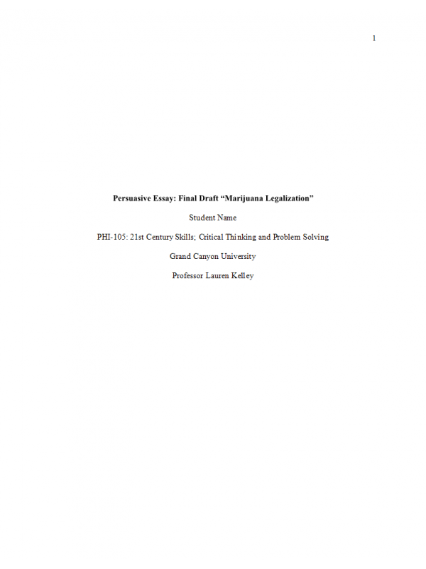 PHI 105 Topic 7 Assignment; Persuasive Essay; Final Draft - Marijuana Legalization