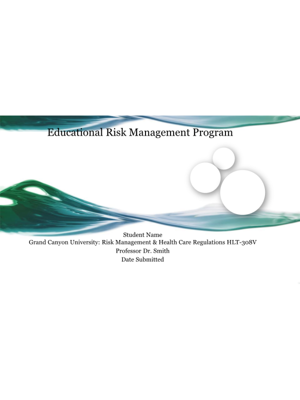 HLT 308V Topic 5 Assignment; Educational Program on Risk Management Part Two