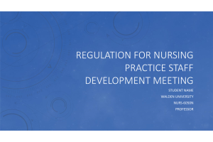 NURS 6050 Module 3 Assignment; Regulation for Nursing Practice Staff Development Meeting