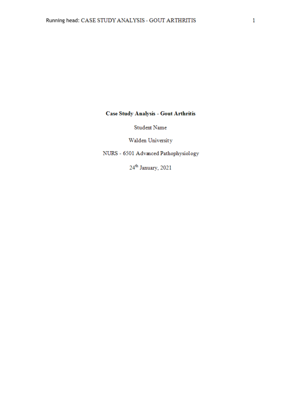 NURS 6501 Week 8 Assignment; Case Study Analysis; Gout Arthritis