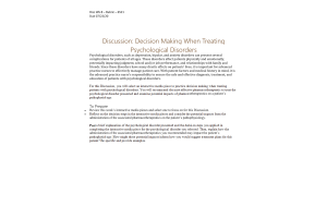 NURS 6521 Week 8 Discussion; Decision Making When Treating Psychological Disorders (Initial Post, Response)