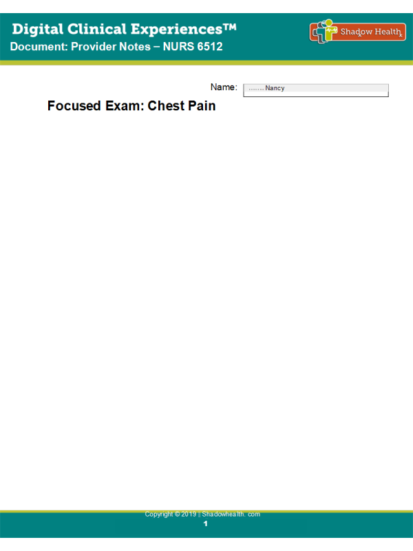 NURS 6512 Week 7 Digital Clinical Experience (DCE); Focused Exam; Chest Pain