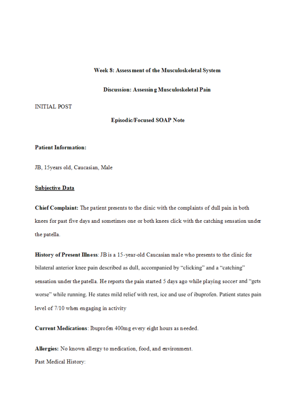 NURS 6512 Week 8 Discussion; Assessing Musculoskeletal Pain (Main Post and Response)