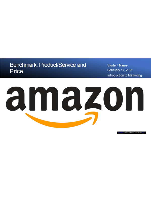 MKT 315 Topic 5 Assignment; Benchmark - Marketing Plan Analysis and Presentation; Part 2 - Product or Service and Price