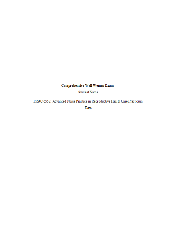 PRAC 6552 Week 10 Assignments 3; Comprehensive Well Women Exam