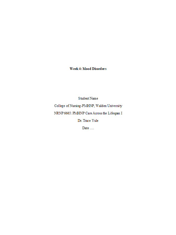 NRNP 6665 Week 4 Assignment; Assessing, Diagonsing, and Treating Adults with Mood Disorders