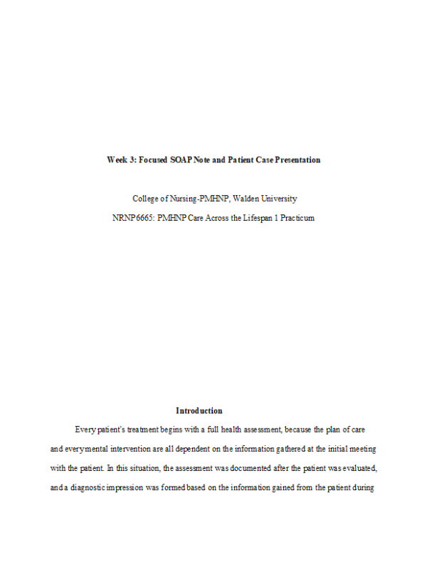 PRAC 6665 Week 3 Assignment 2; Focused SOAP Note and Patient Case Presentation