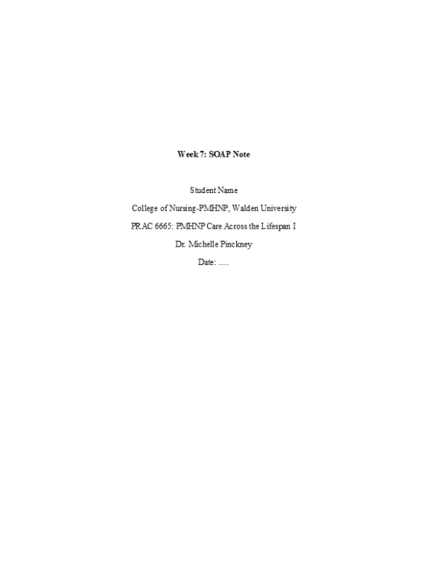 PRAC 6665 Week 7 Assignment 2; Focused SOAO Note and Patient Case Presentation