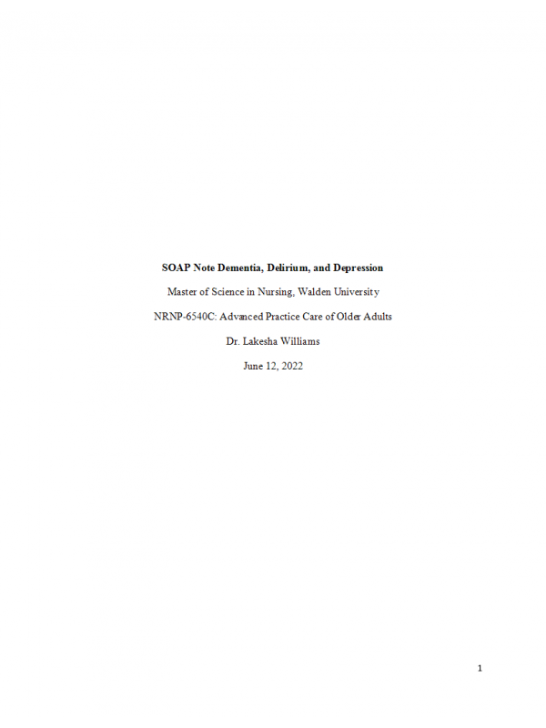 NRNP 6540 Week 2 Assignment; Assessing, Diagnosing, and Treating Dementia, Delirium, and Depression