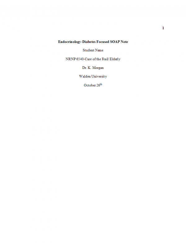 NRNP 6540 Week 9 Assignment; Assessing, Diagnosing, and Treating Endocrine, Metabolic, and Nutritional Disorders