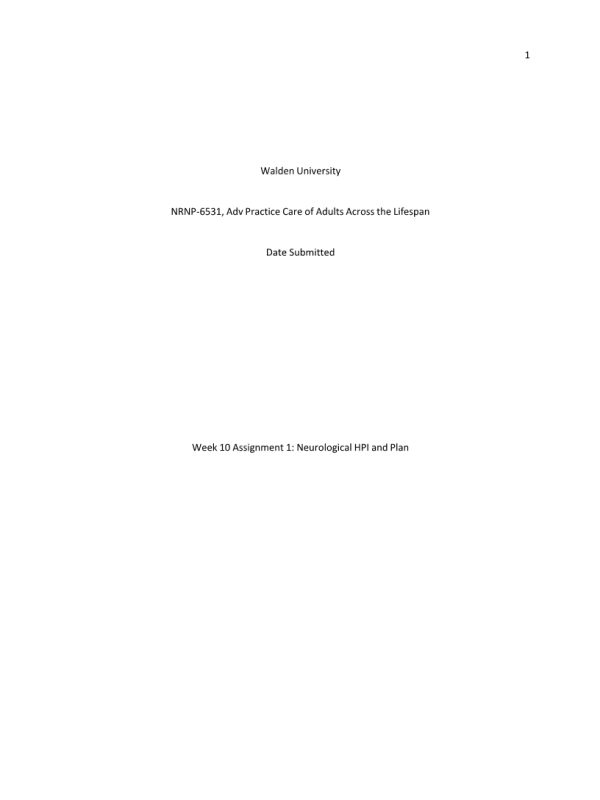 NRNP 6531 Week 10 Assignment 1; Neurological HPI and Plan