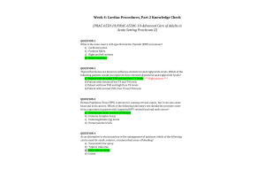 PRAC 6550-19 Week 4 Knowledge Check; Cardiac Procedures, Part 2 (Grade; 10 out of 10)
